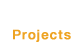 projects